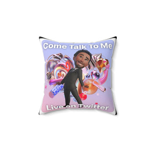 Come Talk To Me Live On Twitter's Polyester Square Pillow